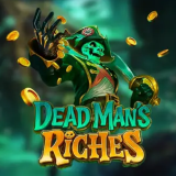 DEAD MAN'S RICEHES 