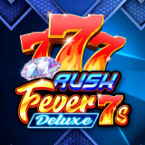 RUSH FEVER 7S DELUXE